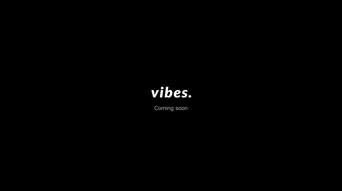 vibes.